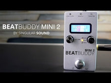 Charger et lire la vidéo dans la visionneuse de la Galerie, SINGULAR SOUND BEATBUDDY MINI2 Miniature V2